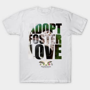 Adopt Foster Love! Mr. Yaga! T-Shirt